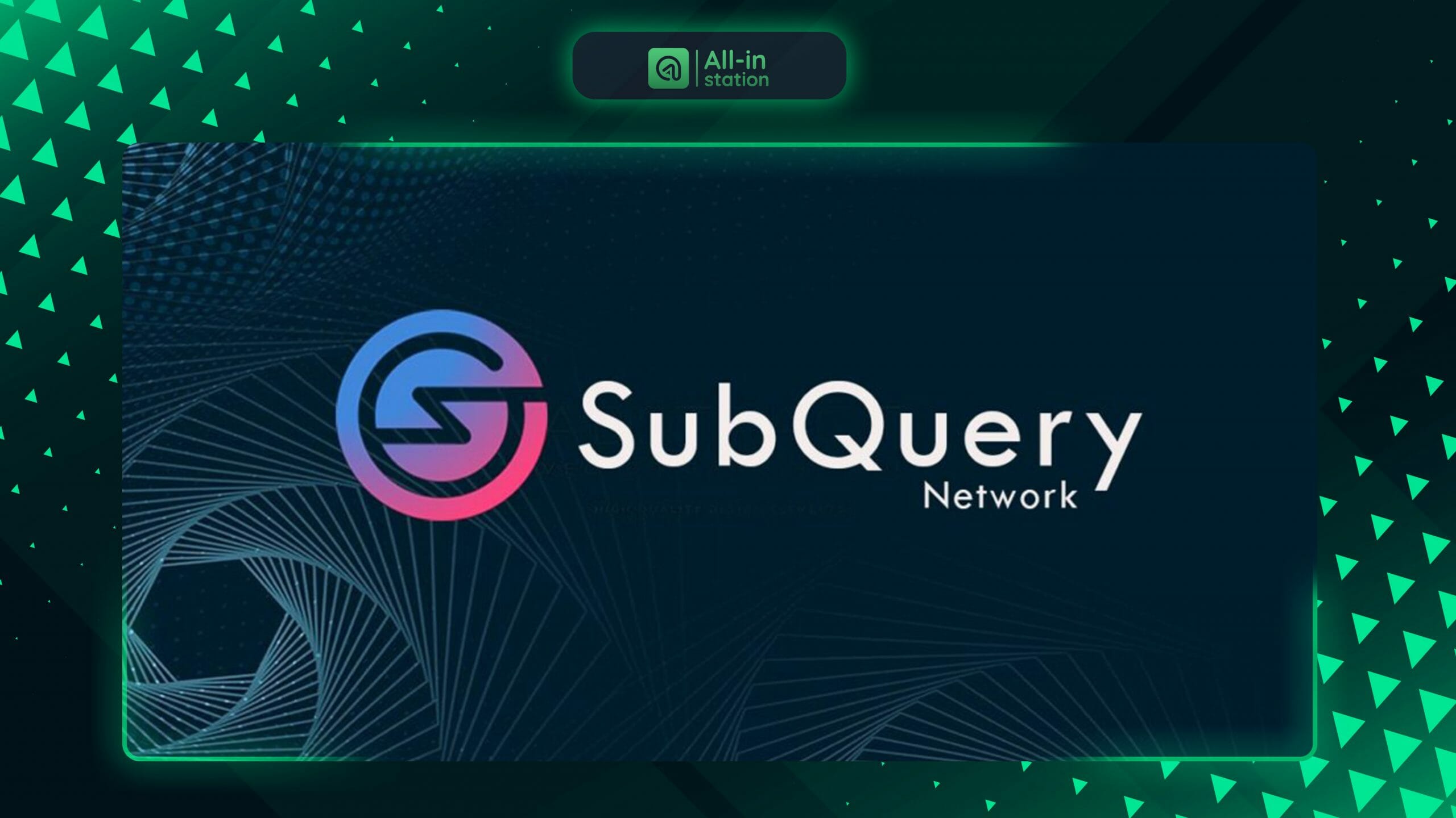 SubQuery Network là gì? Toàn bộ thông tin về dự án SubQuery - Allinstation  - Kiến thức, tin tức crypto
